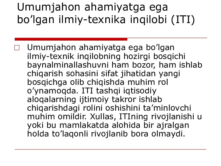 Umumjahon ahamiyatga ega bo’lgan ilmiy-texnika inqilobi (ITI) Umumjahon ahamiyatga ega bo’lgan