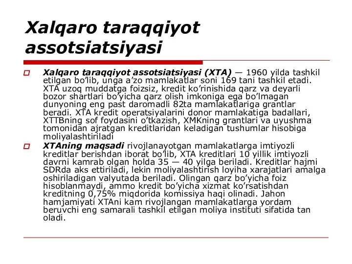 Xalqaro taraqqiyot assotsiatsiyasi Xalqaro taraqqiyot assotsiatsiyasi (XTA) — 1960 yilda tashkil