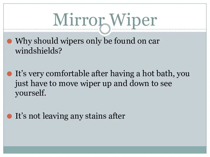 Mirror Wiper Why should wipers only be found on car windshields?