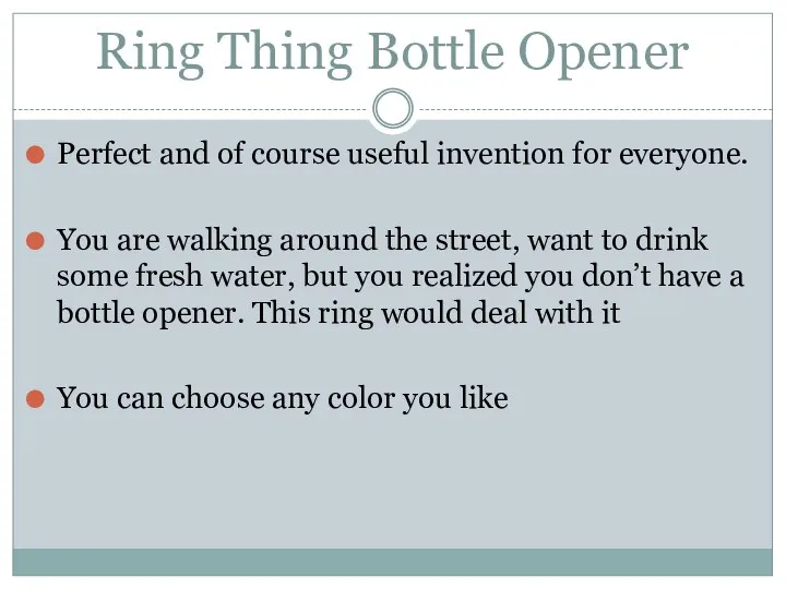 Ring Thing Bottle Opener Perfect and of course useful invention for