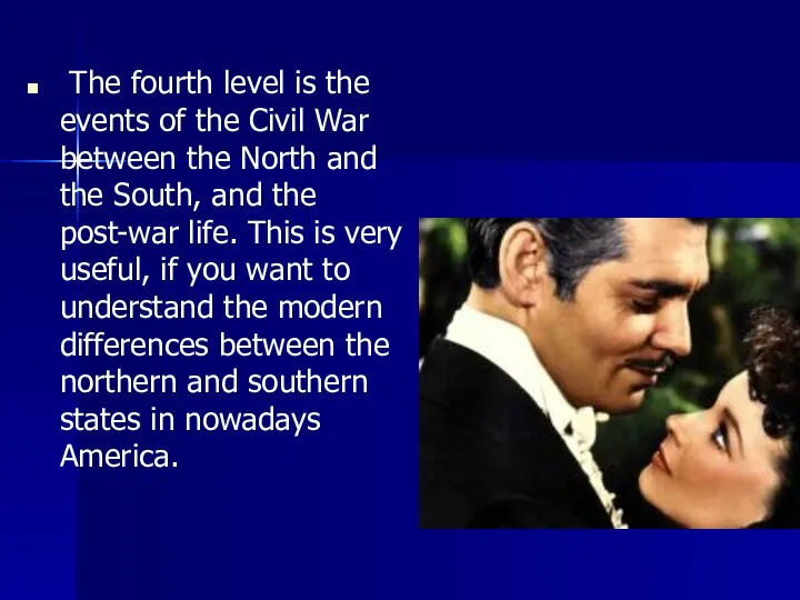 The fourth level is the events of the Civil War between