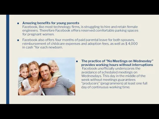 Amazing benefits for young parents Facebook, like most technology firms, is