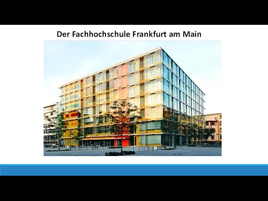 Der Fachhochschule Frankfurt am Main