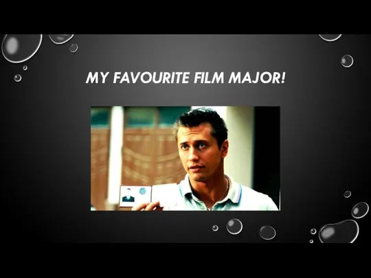 My favourite film major!