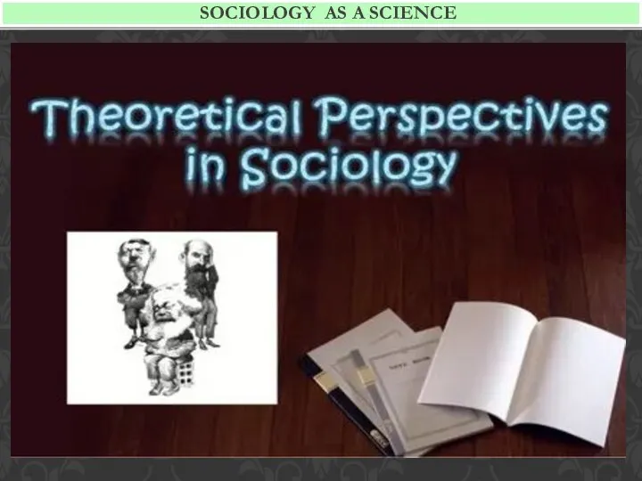 SOCIOLOGY as a science