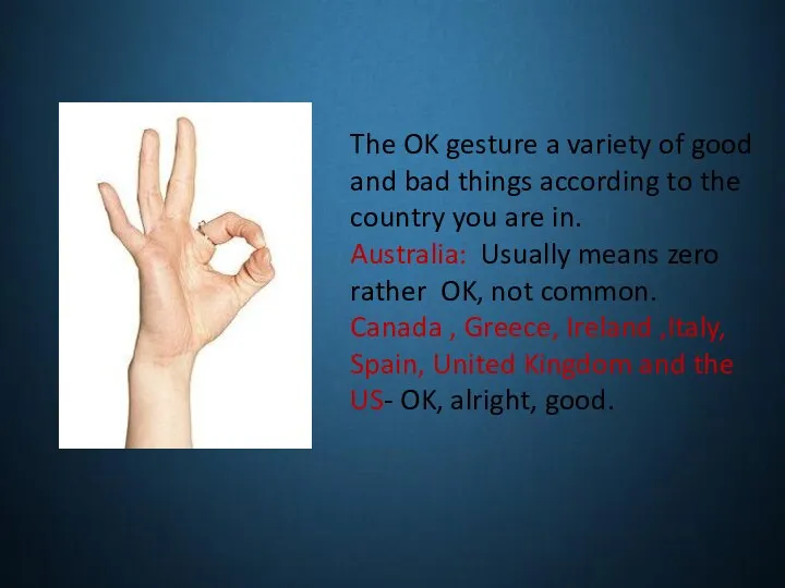 t The OK gesture a variety of good and bad things