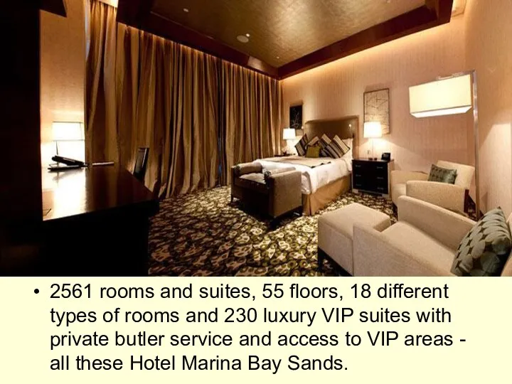 2561 rooms and suites, 55 floors, 18 different types of rooms