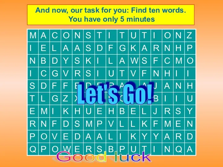 And now, our task for you: Find ten words. You have