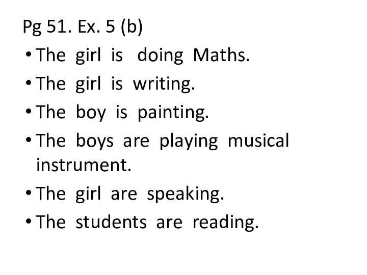 Pg 51. Ex. 5 (b) The girl is doing Maths. The