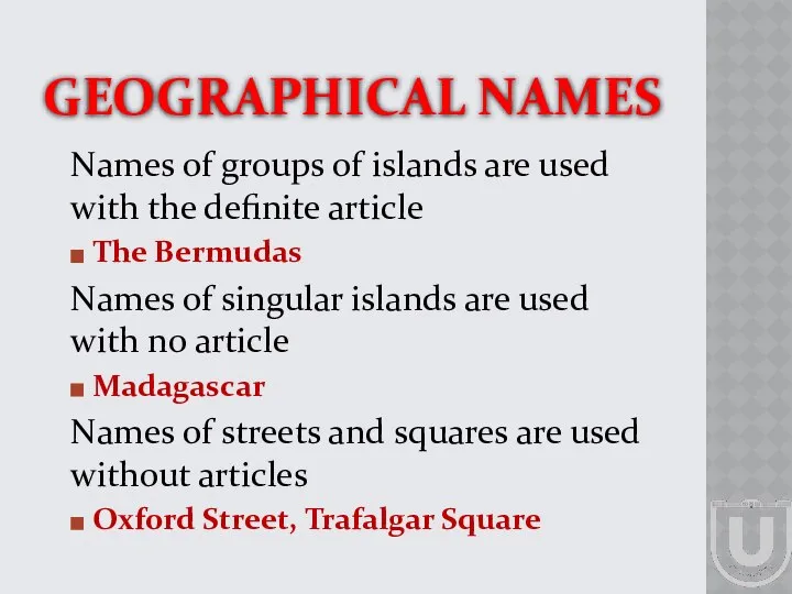 GEOGRAPHICAL NAMES Names of groups of islands are used with the