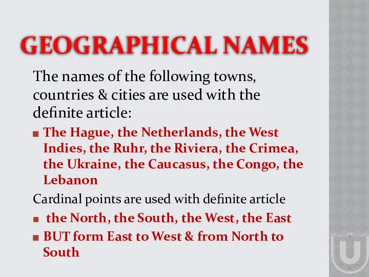 GEOGRAPHICAL NAMES The names of the following towns, countries & cities