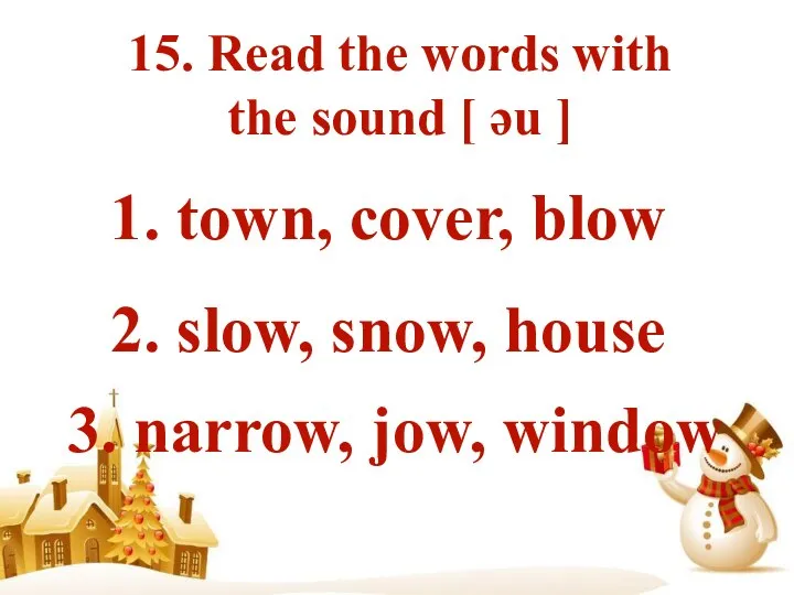 15. Read the words with the sound [ əu ] 1.