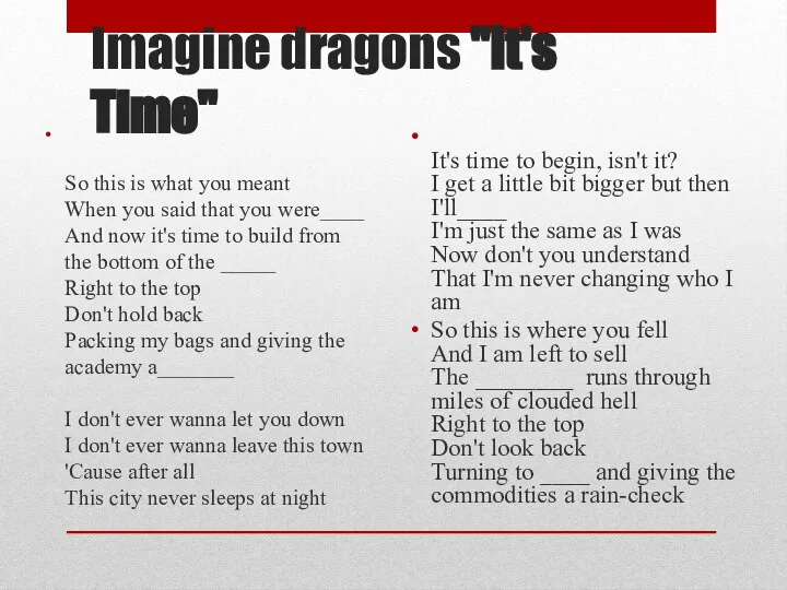 Imagine dragons "It's Time" So this is what you meant When