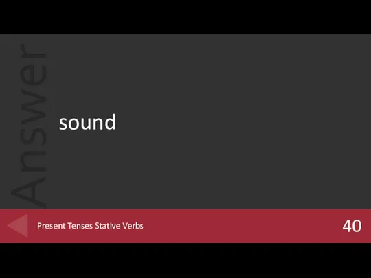 sound 40 Present Tenses Stative Verbs