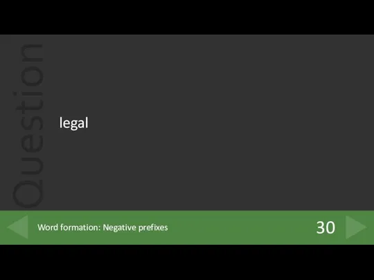 legal 30 Word formation: Negative prefixes