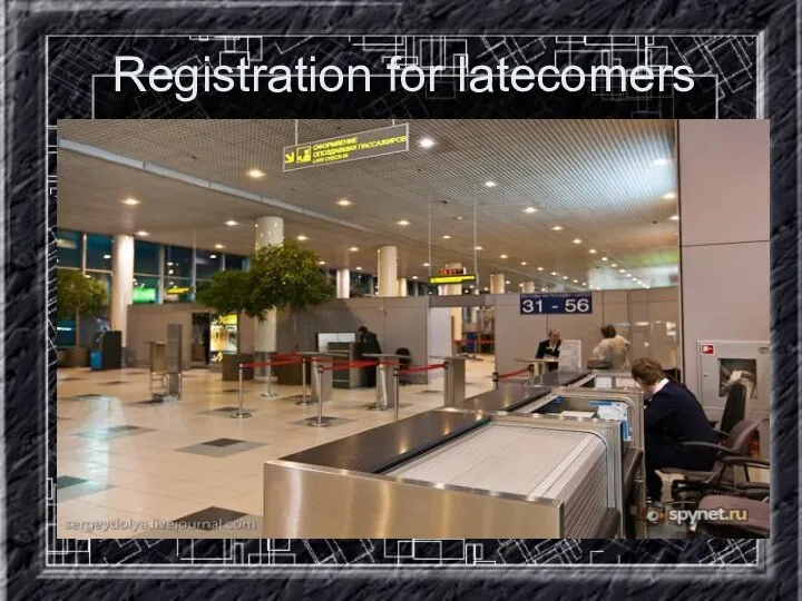 Registration for latecomers