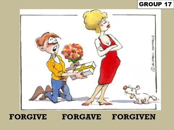 FORGIVE GROUP 17 FORGIVEN FORGAVE