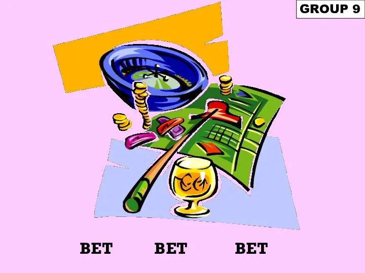 BET GROUP 9 BET BET