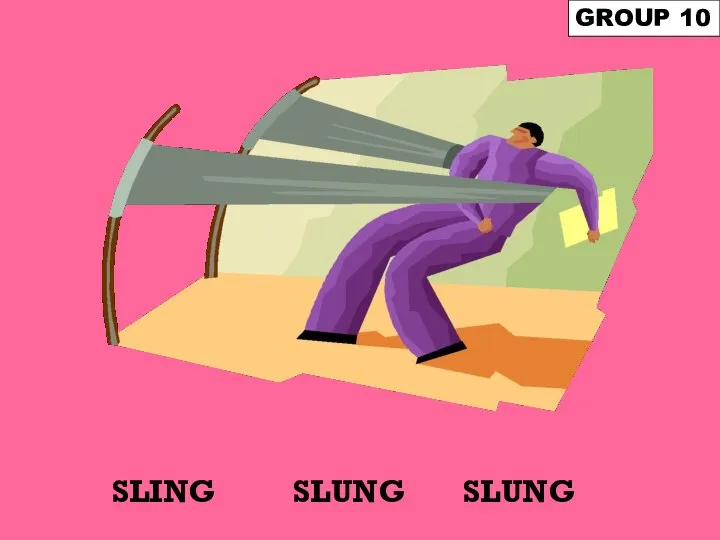 SLING GROUP 10 SLUNG SLUNG