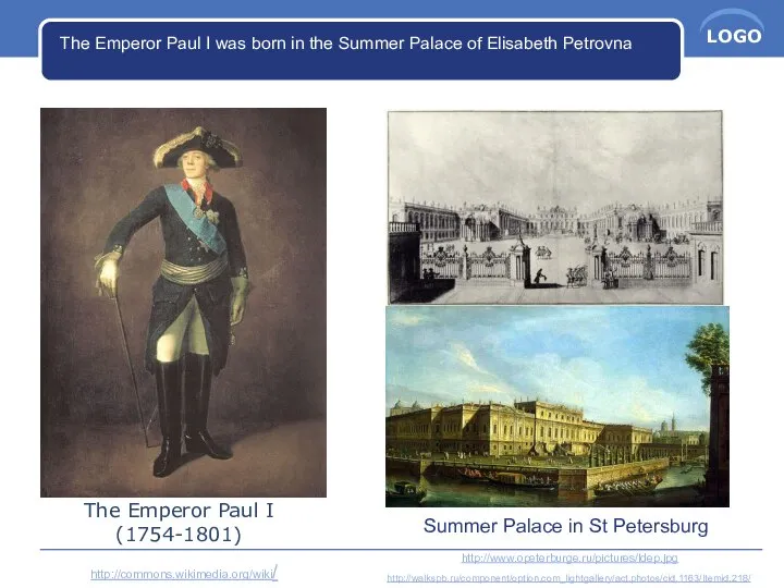 The Emperor Paul I (1754-1801) Summer Palace in St Petersburg http://www.opeterburge.ru/pictures/ldep.jpg