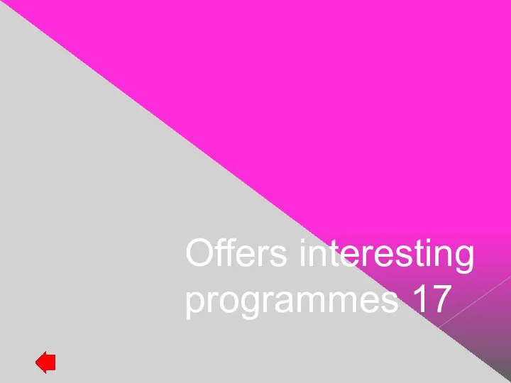 Offers interesting programmes 17