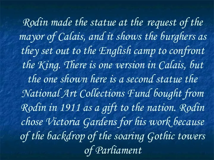 Rodin made the statue at the request of the mayor of