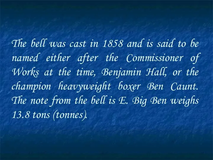 The bell was cast in 1858 and is said to be