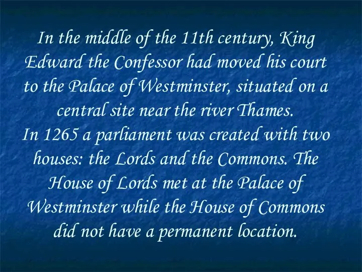 In the middle of the 11th century, King Edward the Confessor