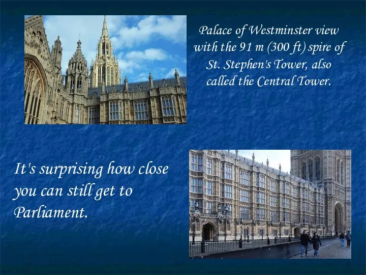 Palace of Westminster view with the 91 m (300 ft) spire