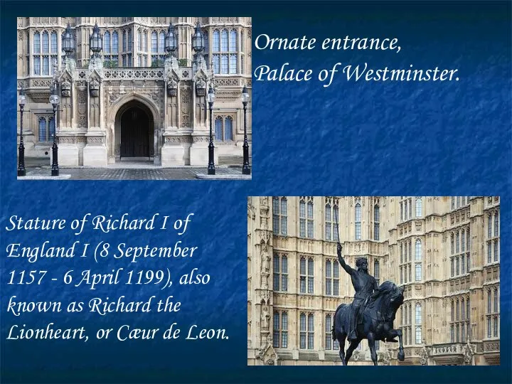 Ornate entrance, Palace of Westminster. Stature of Richard I of England