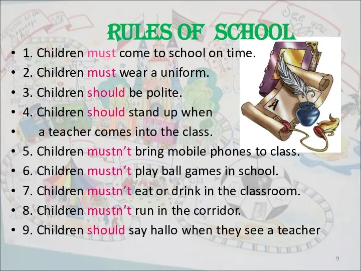 Rules of School 1. Children must come to school on time.