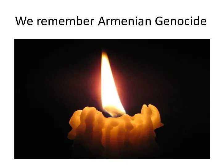 We remember Armenian Genocide