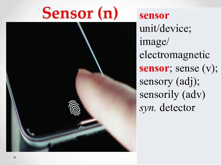 Sensor (n)