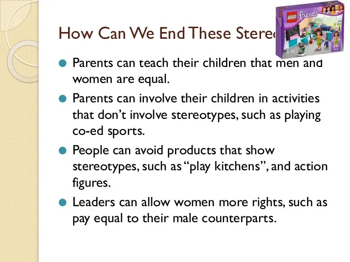 How Can We End These Stereotypes? Parents can teach their children