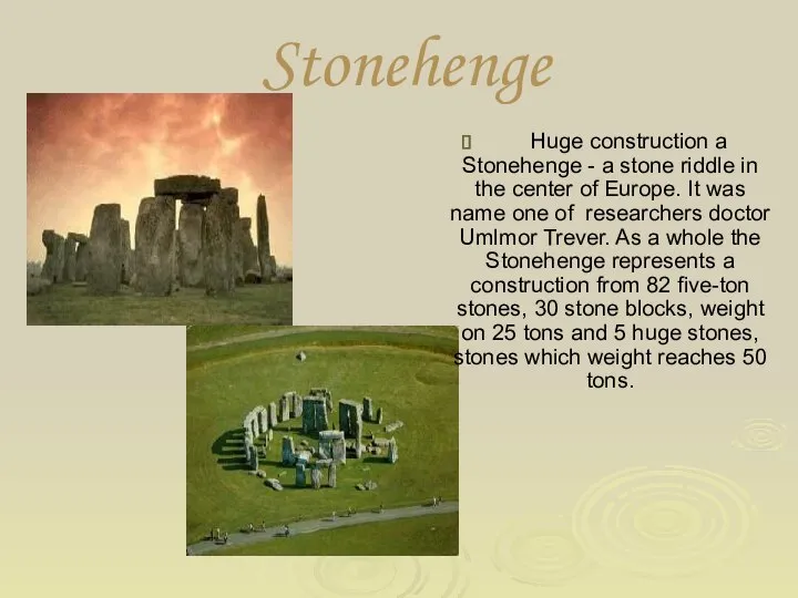 Stonehenge Huge construction a Stonehenge - a stone riddle in the