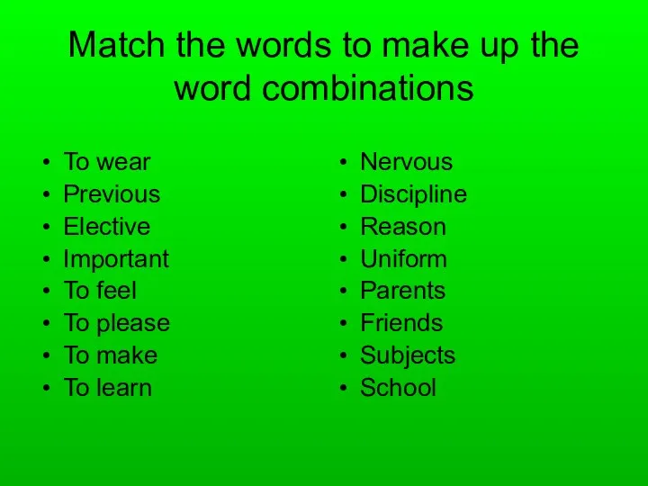 Match the words to make up the word combinations To wear