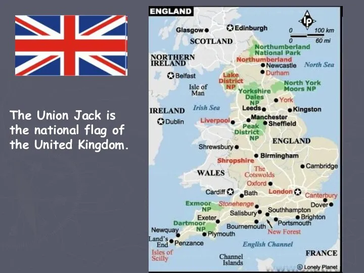 The Union Jack is the national flag of the United Kingdom.