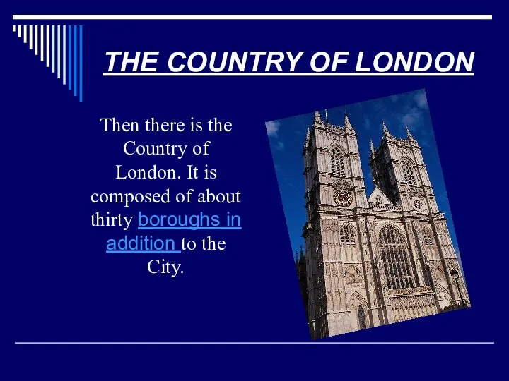 THE COUNTRY OF LONDON Then there is the Country of London.