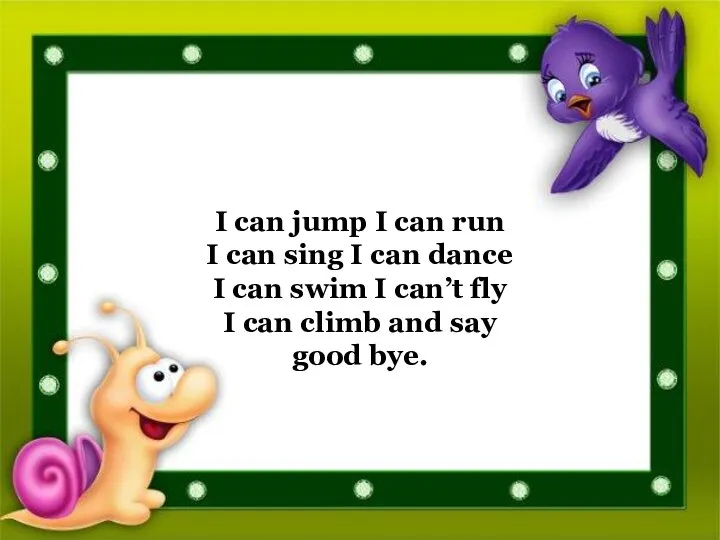 I can jump I can run I can sing I can