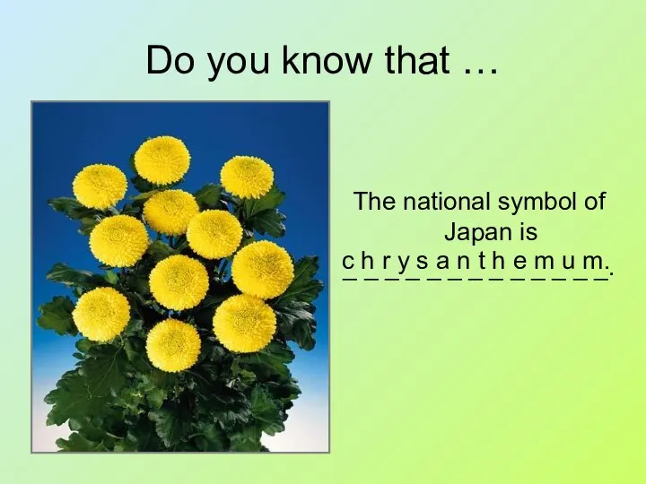 Do you know that … The national symbol of Japan is