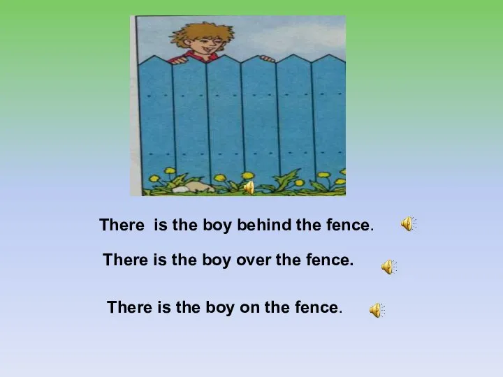 There is the boy behind the fence. There is the boy