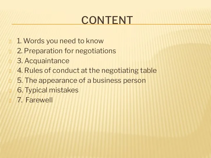 CONTENT 1. Words you need to know 2. Preparation for negotiations