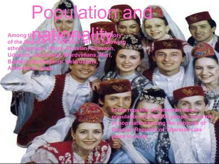 Population and nationality Among the population living on the territory of