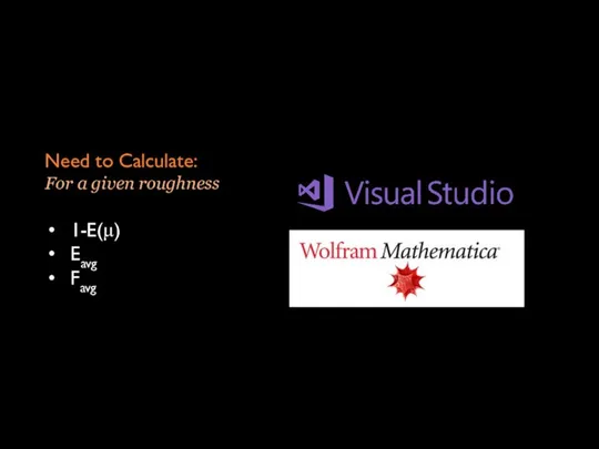 Need to Calculate: For a given roughness 1-E(μ) Eavg Favg