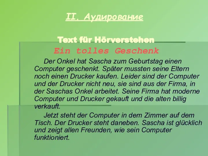 Text für Hörverstehen Ein tolles Geschenk Der Onkel hat Sascha zum