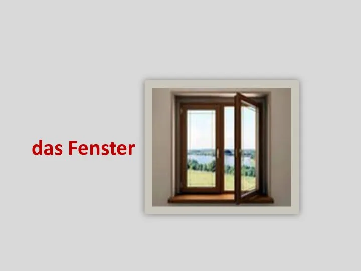 das Fenster