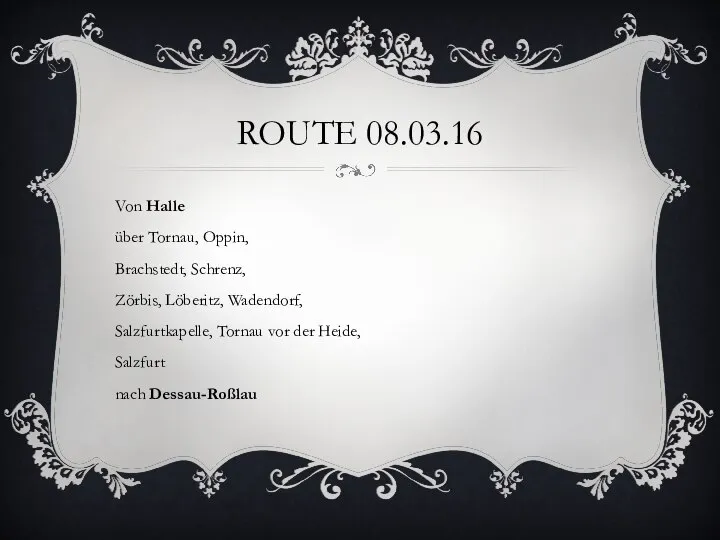 ROUTE 08.03.16 Von Halle über Tornau, Oppin, Brachstedt, Schrenz, Zörbis, Löberitz,