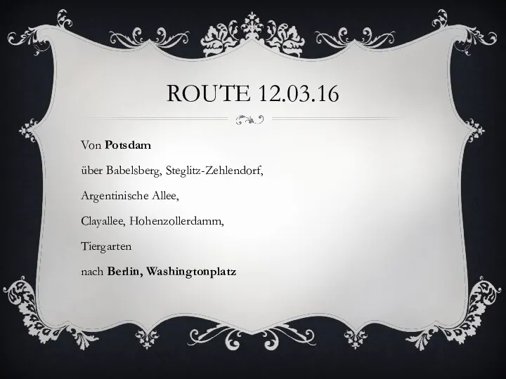 ROUTE 12.03.16 Von Potsdam über Babelsberg, Steglitz-Zehlendorf, Argentinische Allee, Clayallee, Hohenzollerdamm, Tiergarten nach Berlin, Washingtonplatz