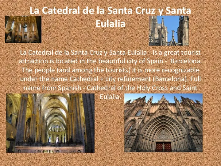 La Catedral de la Santa Cruz y Santa Eulalia La Catedral