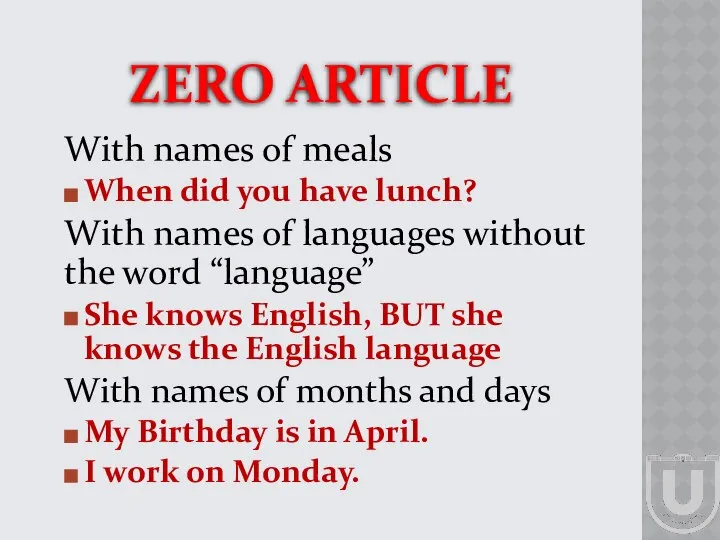 ZERO ARTICLE With names of meals When did you have lunch?